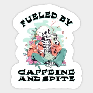 Fueled by Caffeine and Spite Sticker